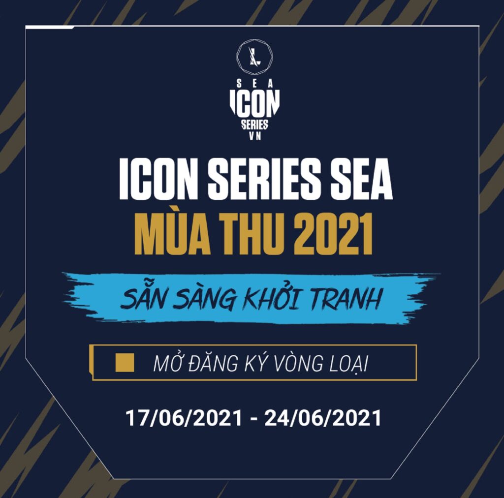 Tốc Chiến: Giải đấu Icon Series SEA Mùa Thu 2021 chính thức mở đơn đăng ký Icon Series SEA Mùa Thu 2021
